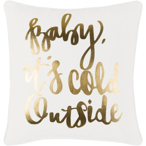 Baby Its Cold Outside Pillow